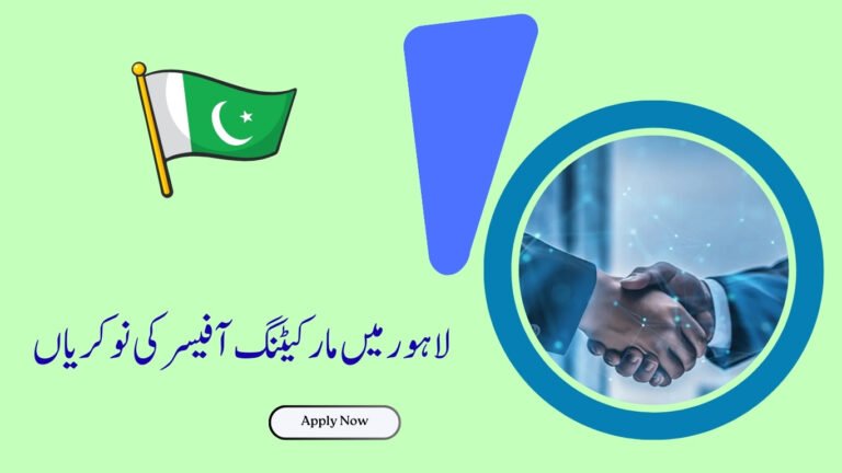 Marketing Officer Jobs in Lahore