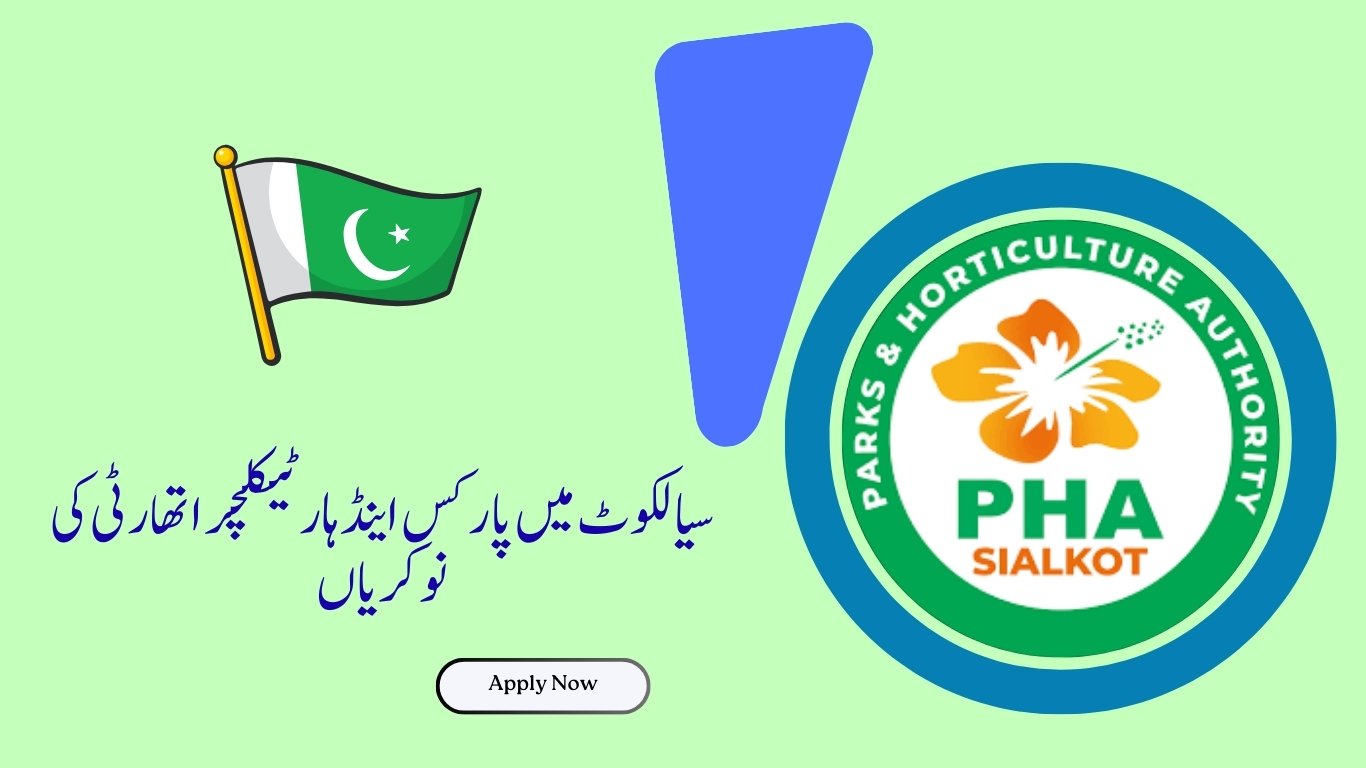 Parks And Horticulture Authority Jobs in Sialkot