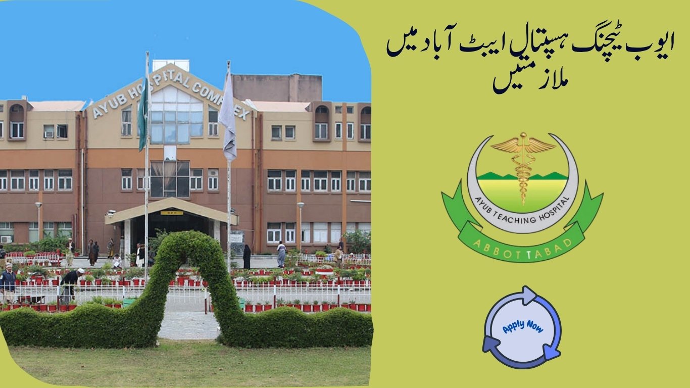 Ayub Teaching Hospital Jobs in Abbottabad